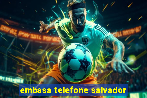 embasa telefone salvador